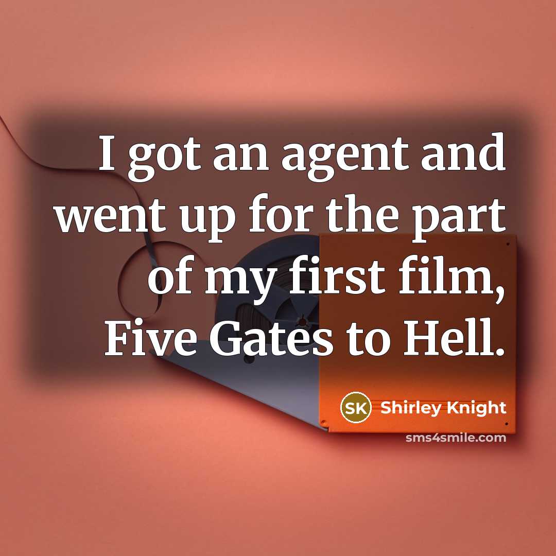 “I got an agent and went up for the part…” quote by Shirley Knight
