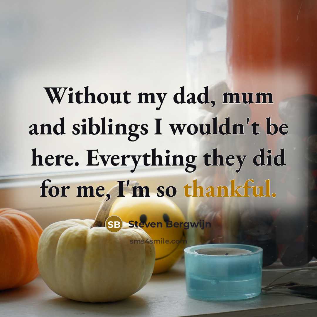 “Without my dad, mum and siblings I wouldn't be here.…” quote by Steven Bergwijn