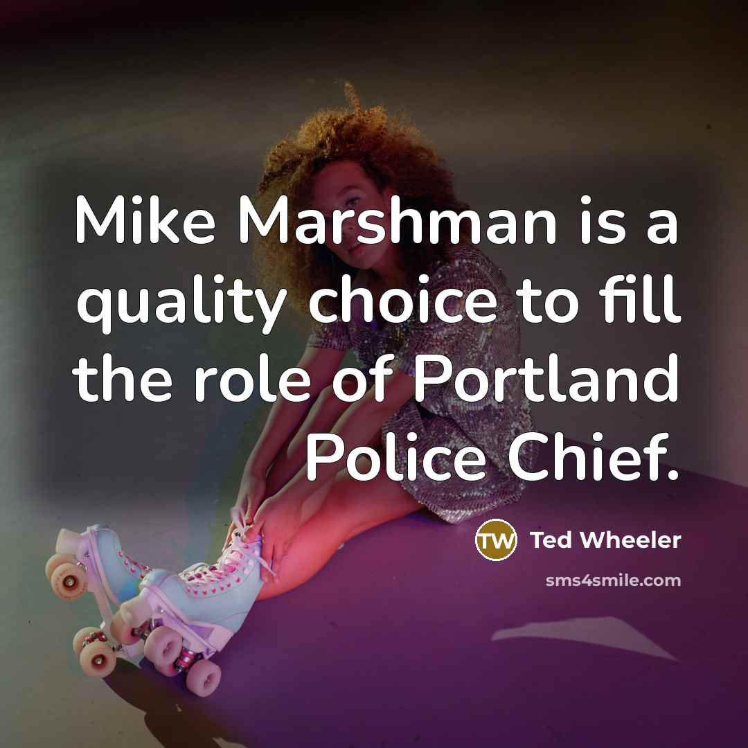 “Mike Marshman is a quality choice to fill the role…” quote by Ted Wheeler