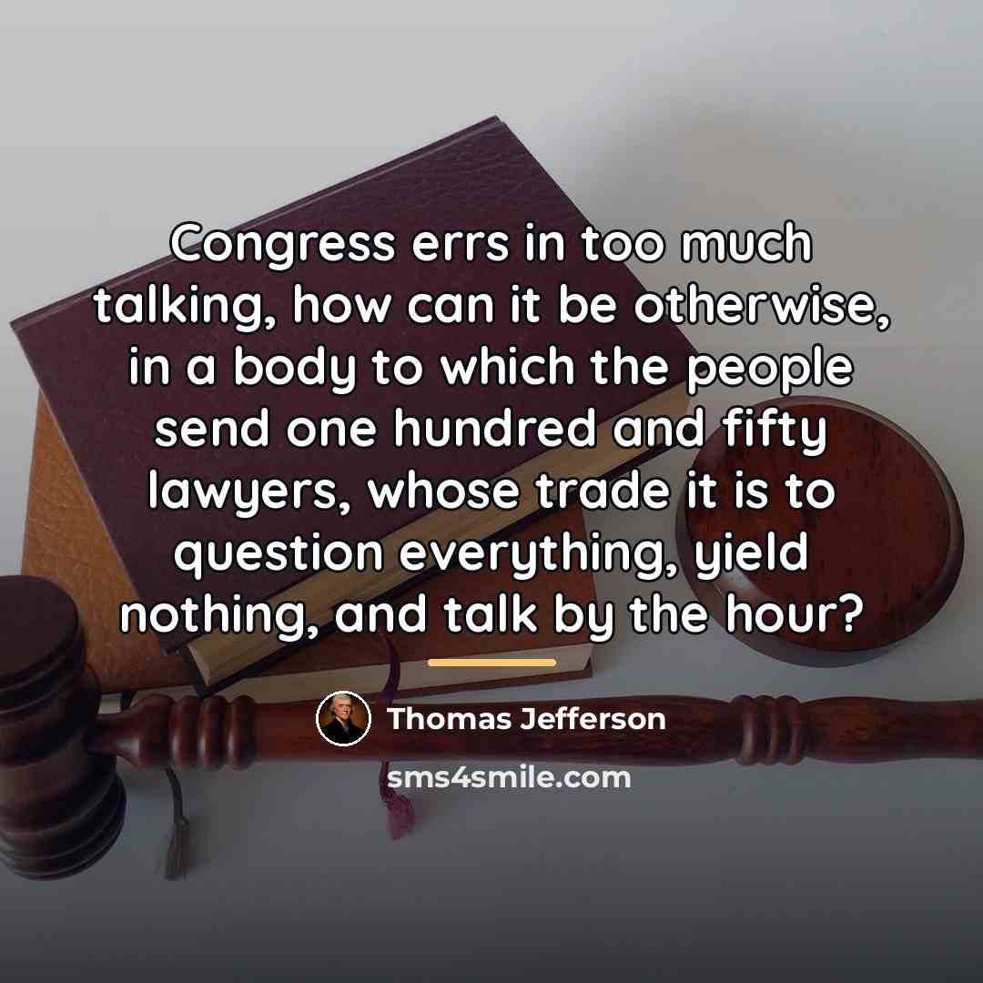 “Congress errs in too much talking, how can it be…” quote by Thomas Jefferson