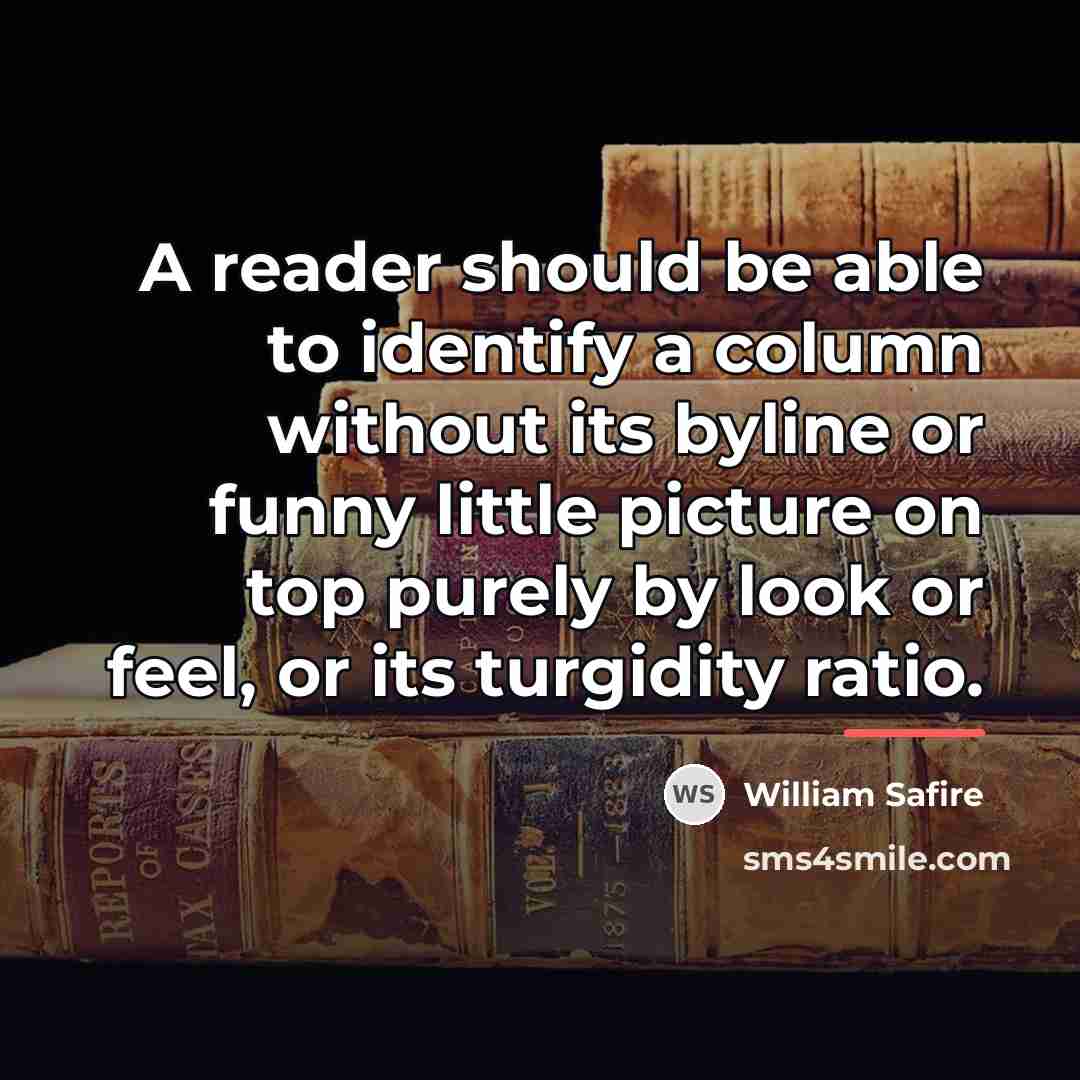 “A reader should be able to identify a column without…” quote by William Safire