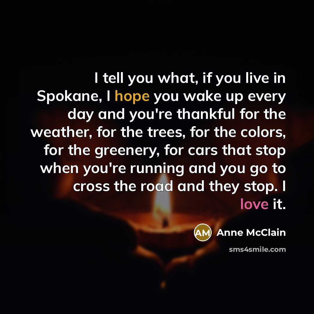 “I tell you what, if you live in Spokane, I…” quote by Anne McClain