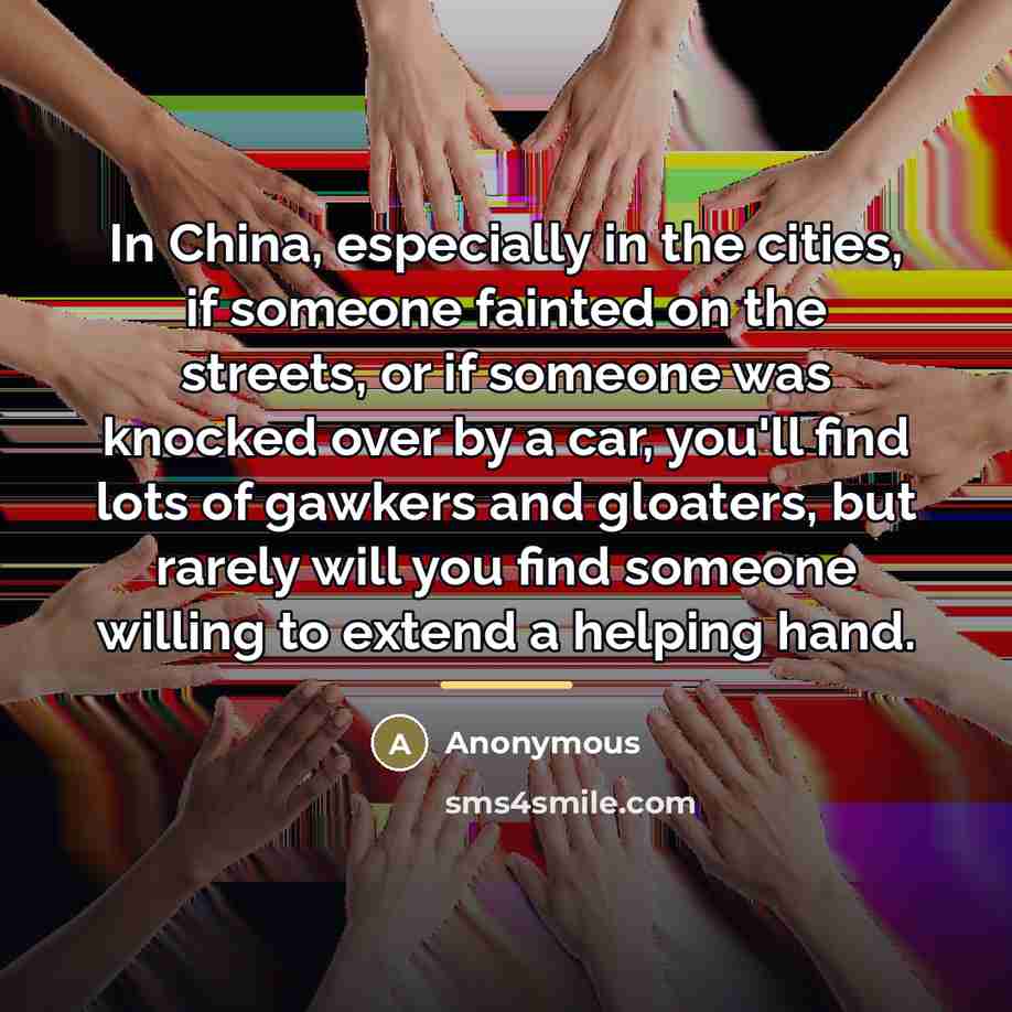 “In China, especially in the cities, if someone fainted on…” quote by Anonymous