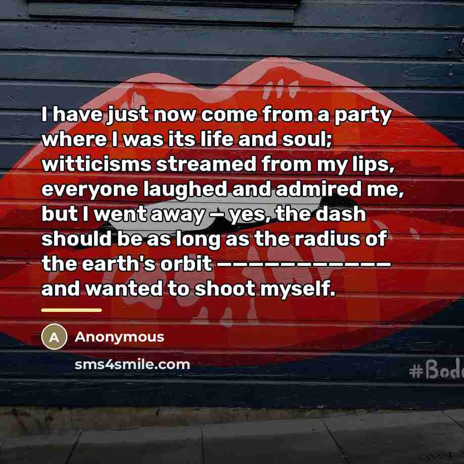 “I have just now come from a party where I…” quote by Anonymous