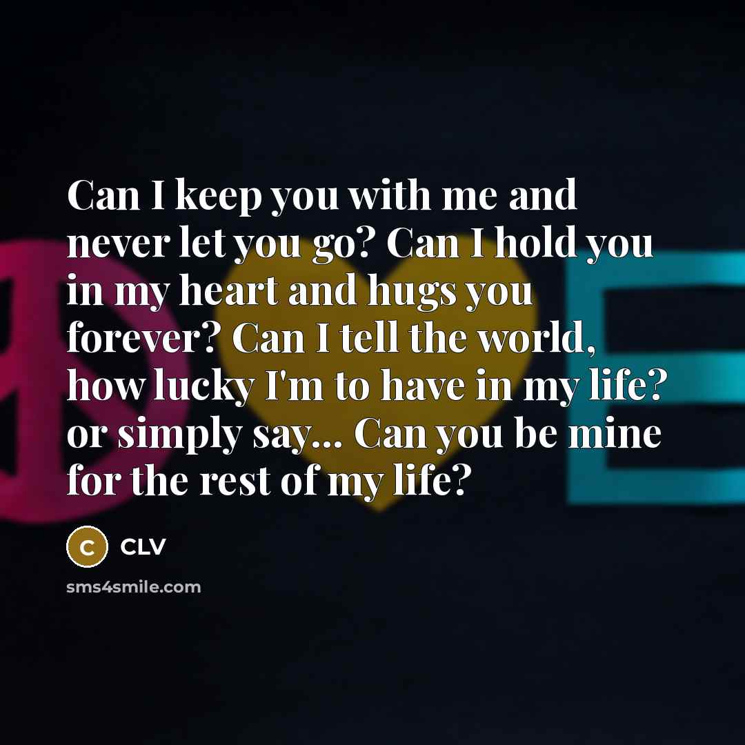 “Can I keep you with me and never let you…” quote by CLV