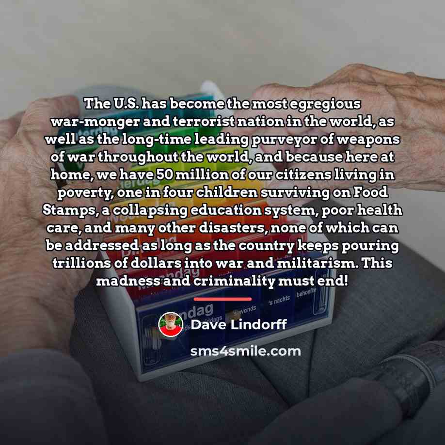 “The U.S. has become the most egregious war-monger and terrorist…” quote by Dave Lindorff