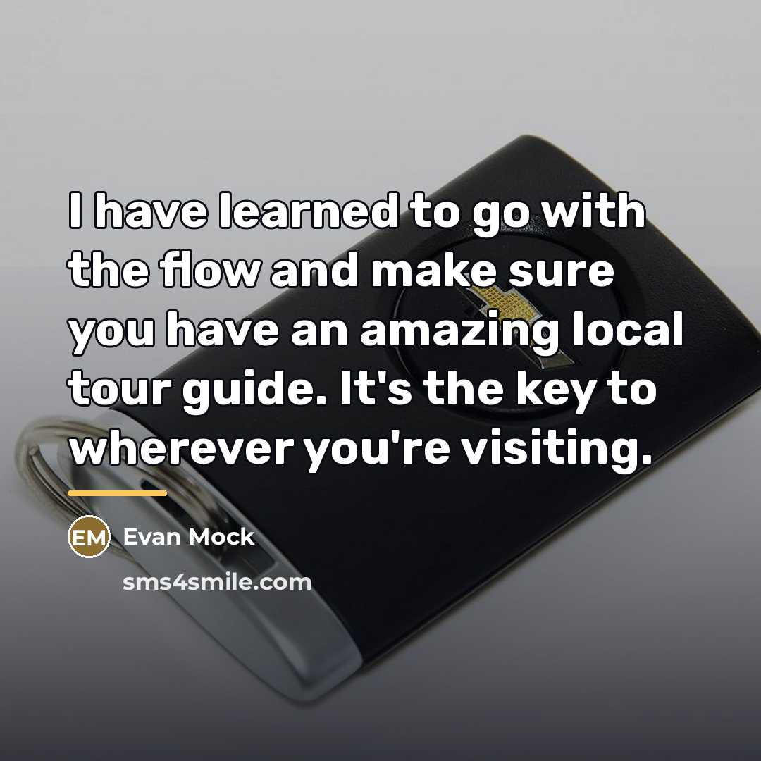 “I have learned to go with the flow and make…” quote by Evan Mock