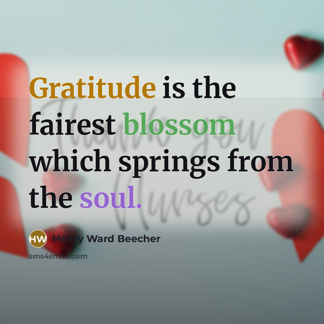 “Gratitude is the fairest blossom which springs from the soul.” quote by Henry Ward Beecher