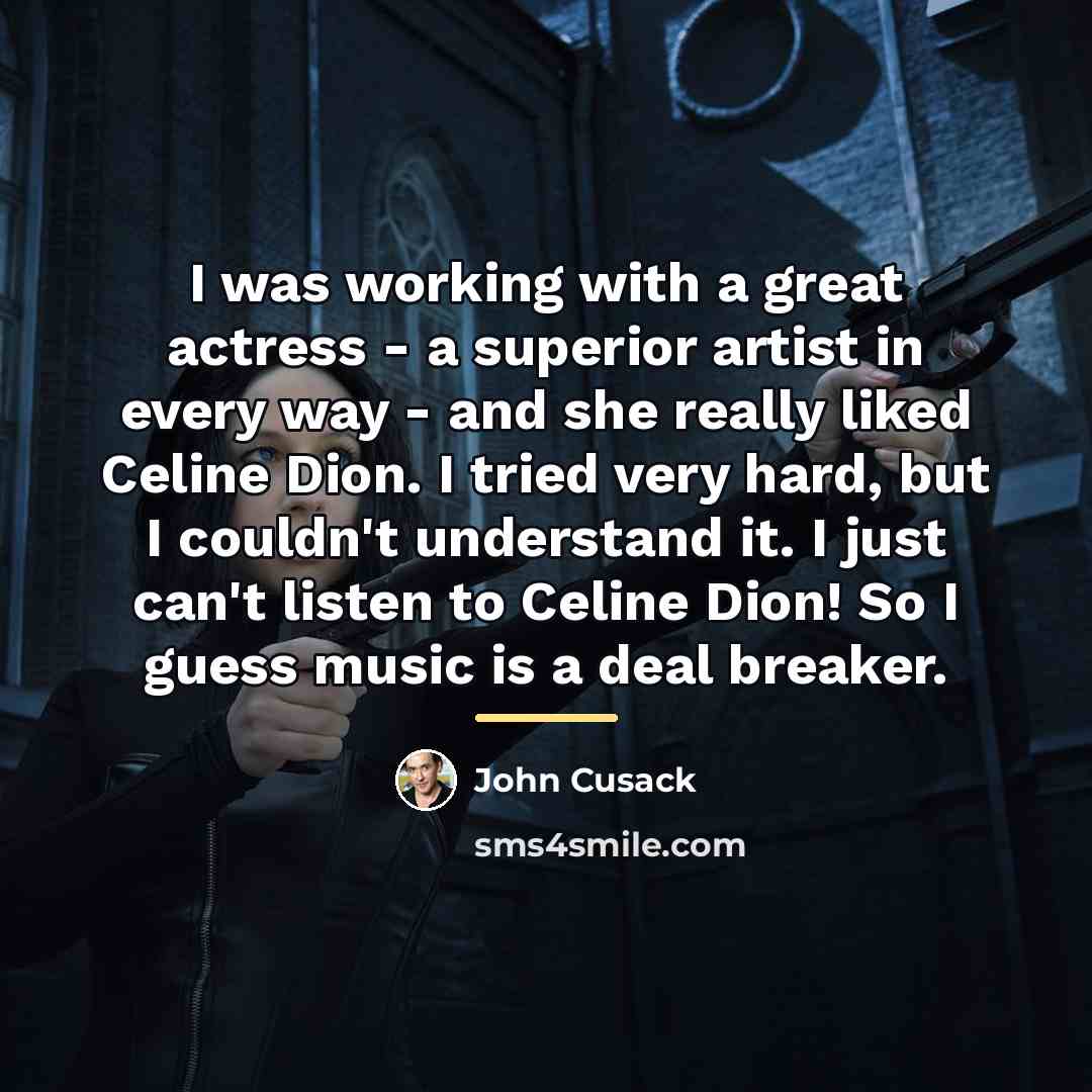 “I was working with a great actress - a superior…” quote by John Cusack