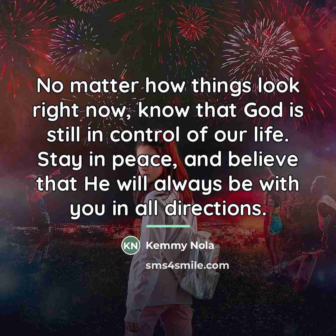 “No matter how things look right now, know that God…” quote by Kemmy Nola