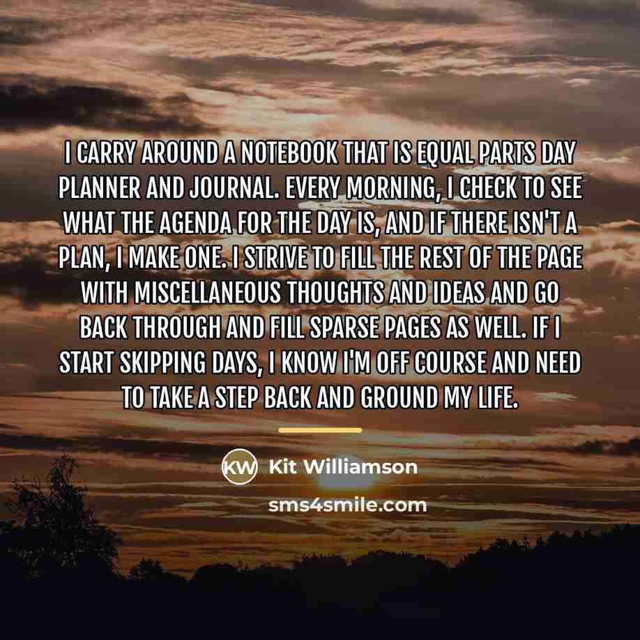 “I carry around a notebook that is equal parts day…” quote by Kit Williamson