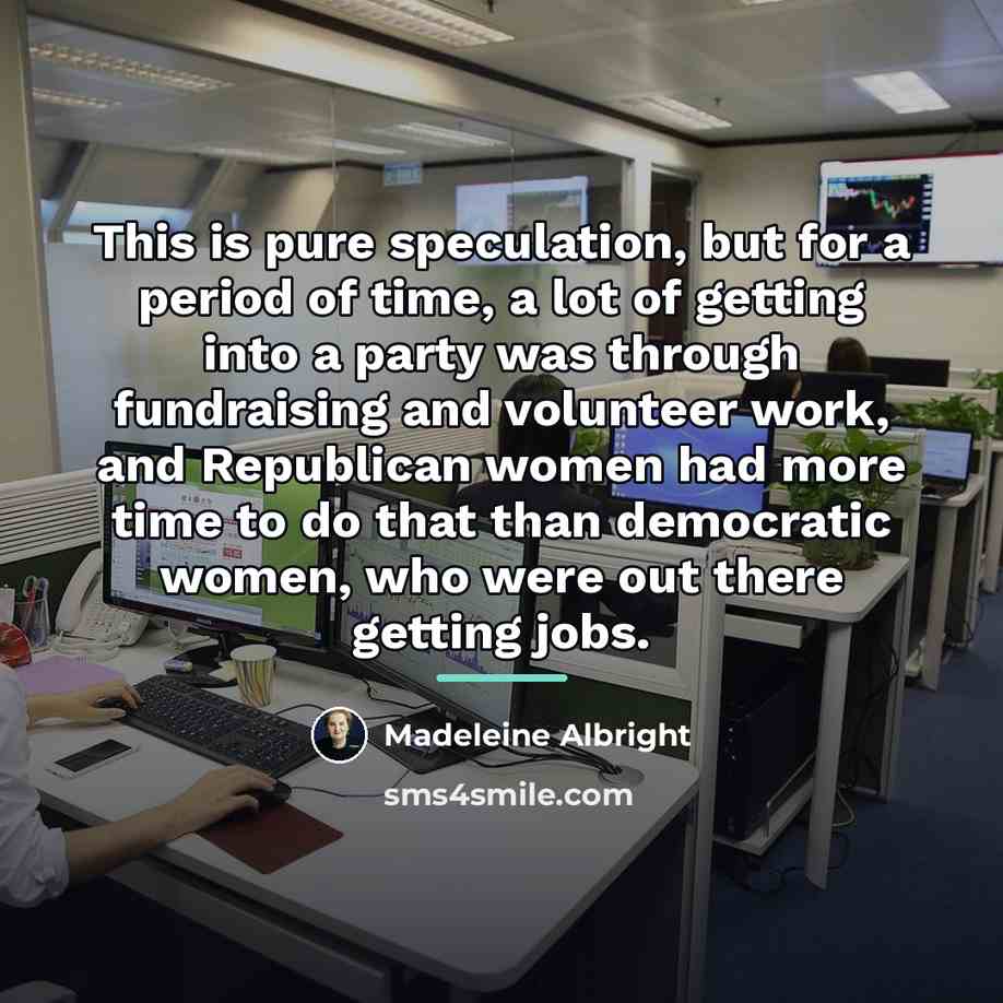“This is pure speculation, but for a period of time,…” quote by Madeleine Albright