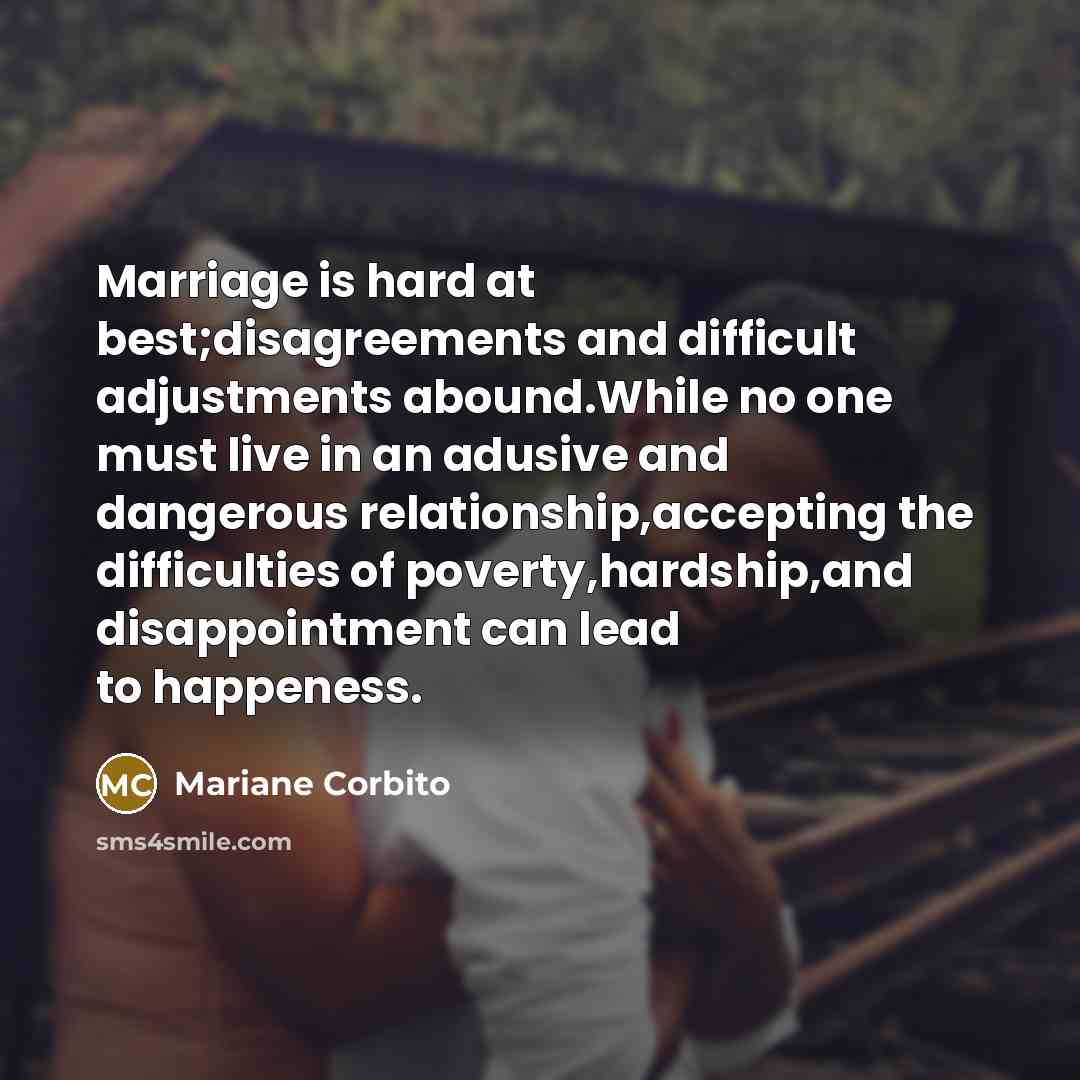 “Marriage is hard at best;disagreements and difficult adjustments abound.While no…” quote by Mariane Corbito