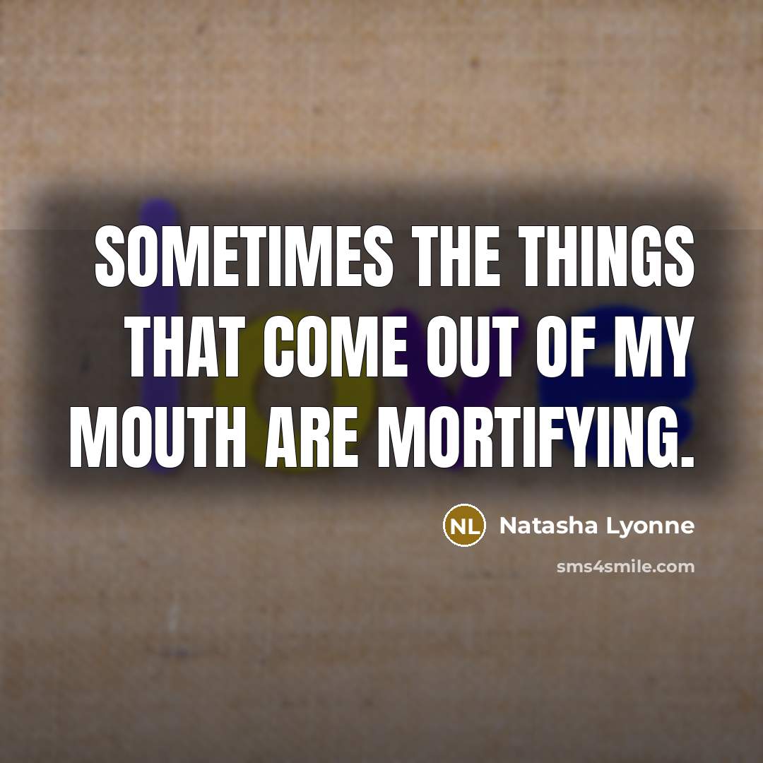 “Sometimes the things that come out of my mouth are…” quote by Natasha Lyonne