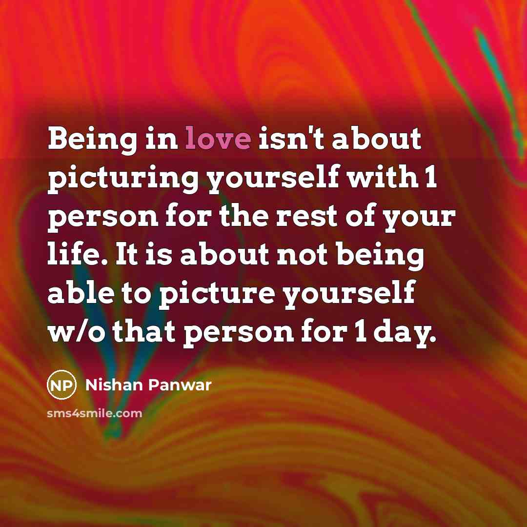 “Being in love isn't about picturing yourself with 1 person…” quote by Nishan Panwar