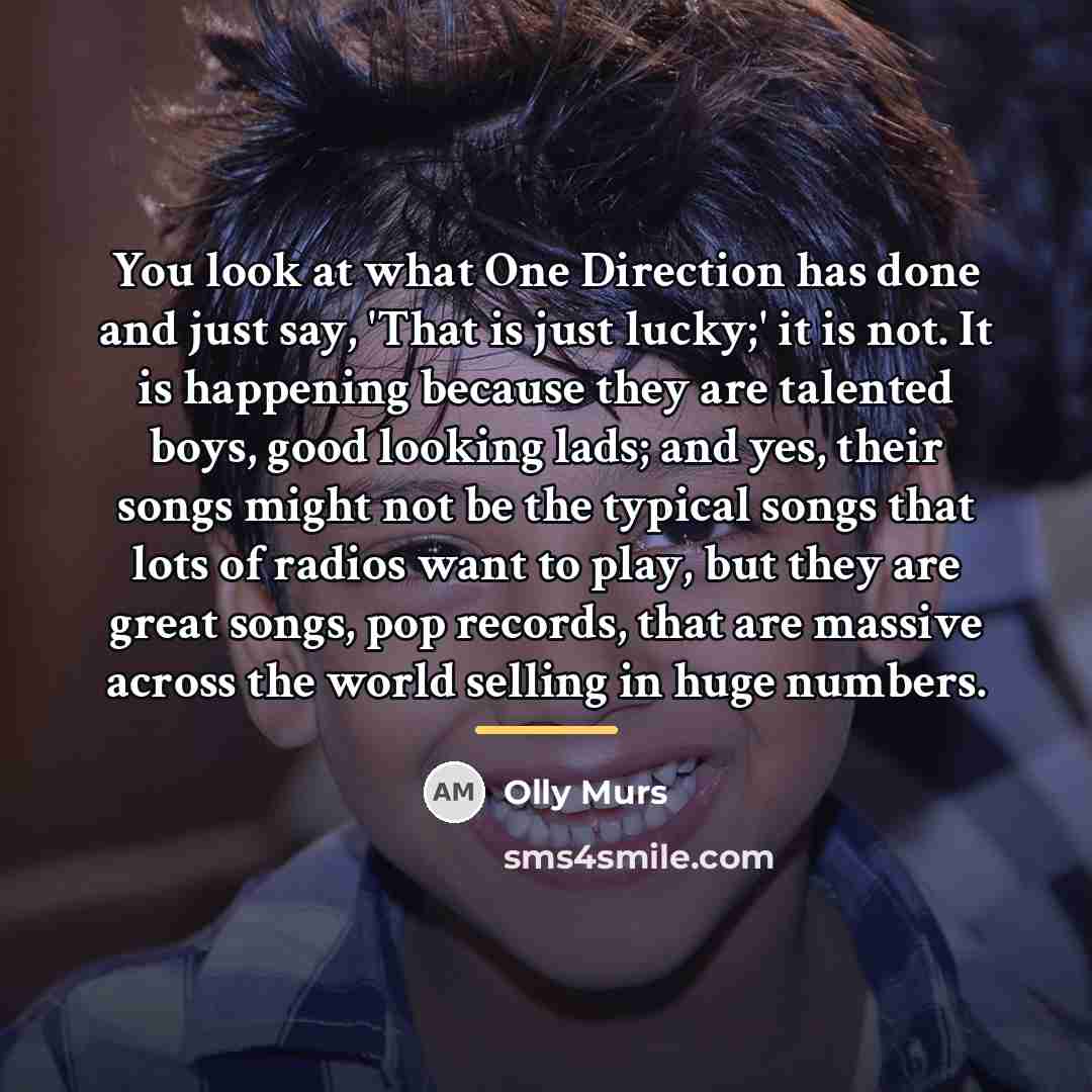“You look at what One Direction has done and just…” quote by Olly Murs