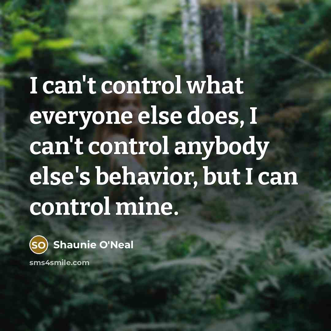 “I can't control what everyone else does, I can't control…” quote by Shaunie O'Neal