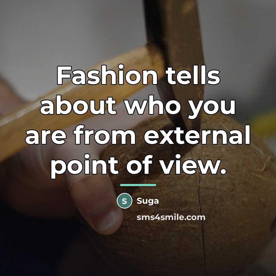 “Fashion tells about who you are from external point of…” quote by Suga