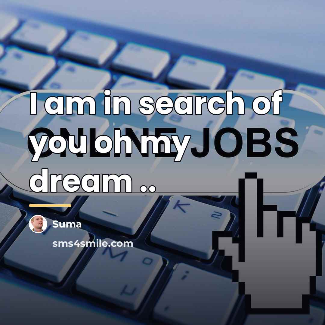 “I am in search of you oh my dream ..…” quote by Suma