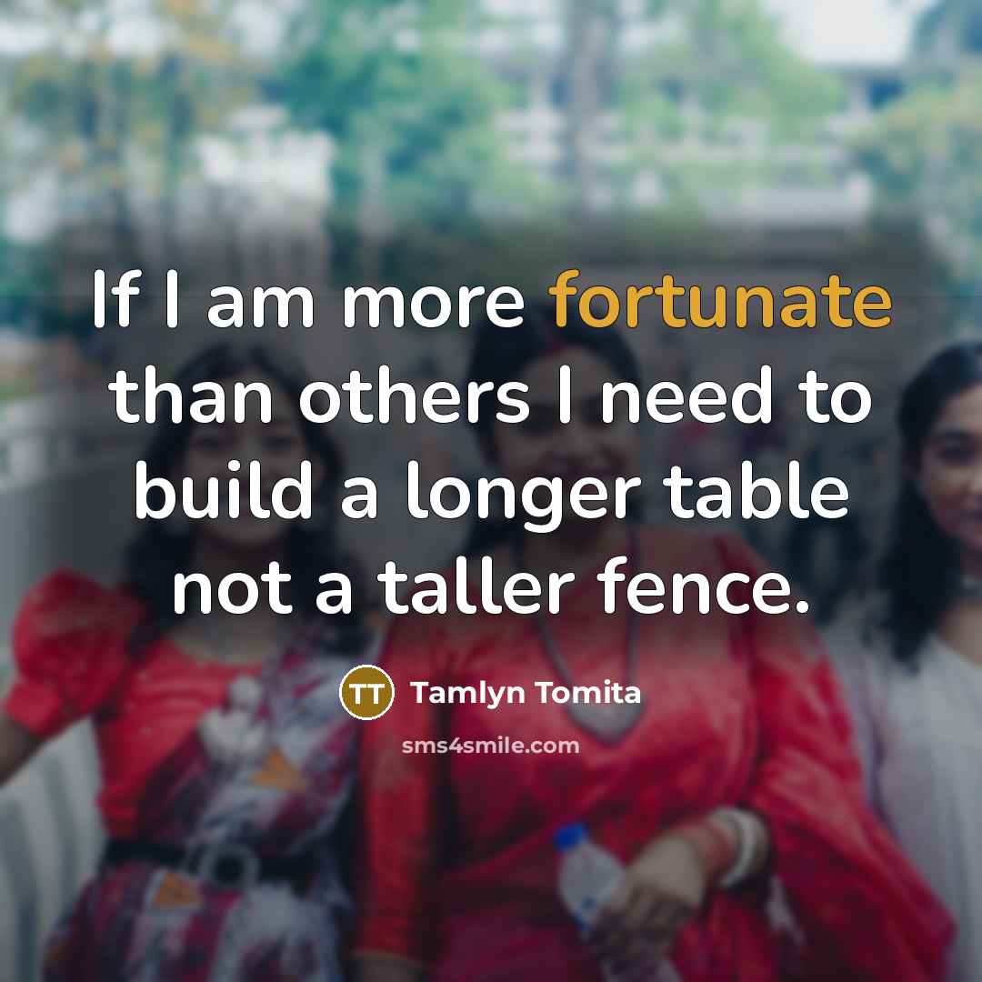 “If I am more fortunate than others I need to…” quote by Tamlyn Tomita