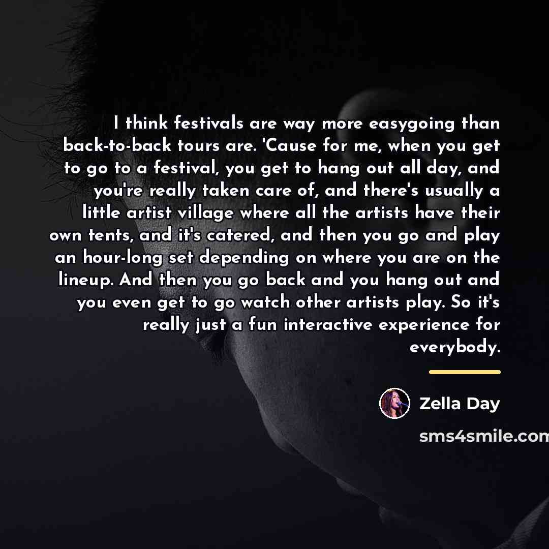 “I think festivals are way more easygoing than back-to-back tours…” quote by Zella Day