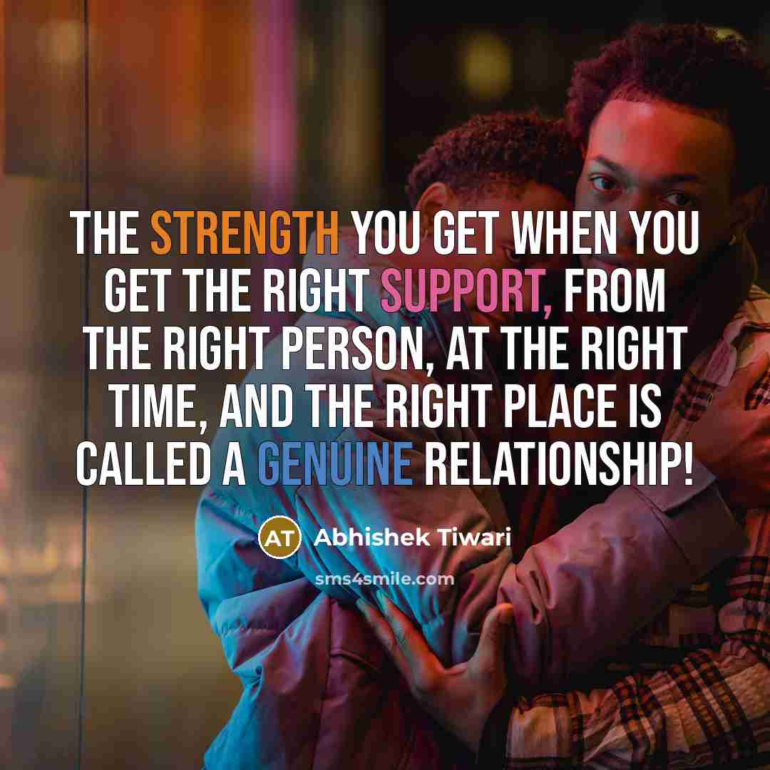 “The strength you get when you get the right support,…” quote by Abhishek Tiwari
