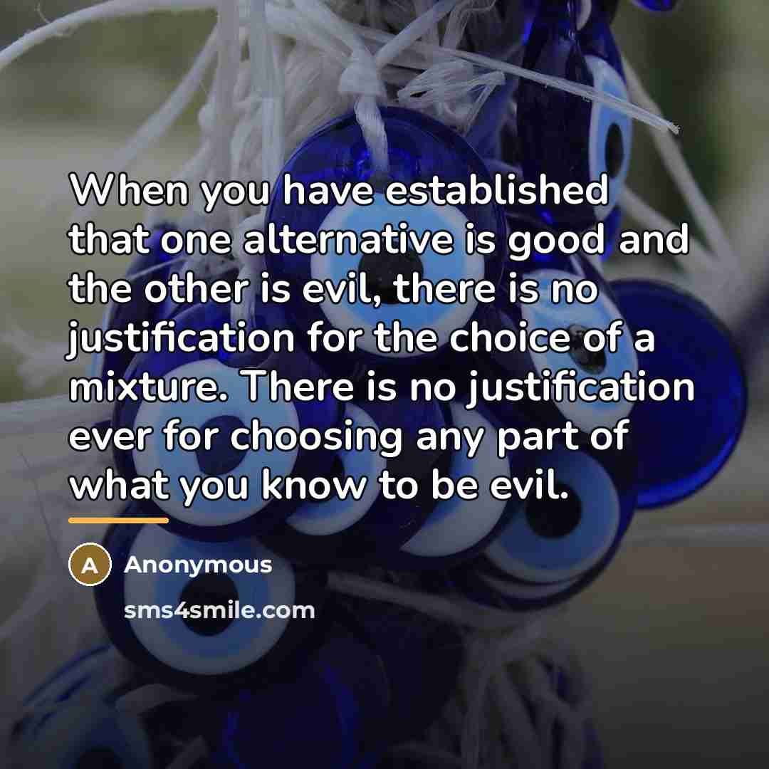“When you have established that one alternative is good and…” quote by Anonymous
