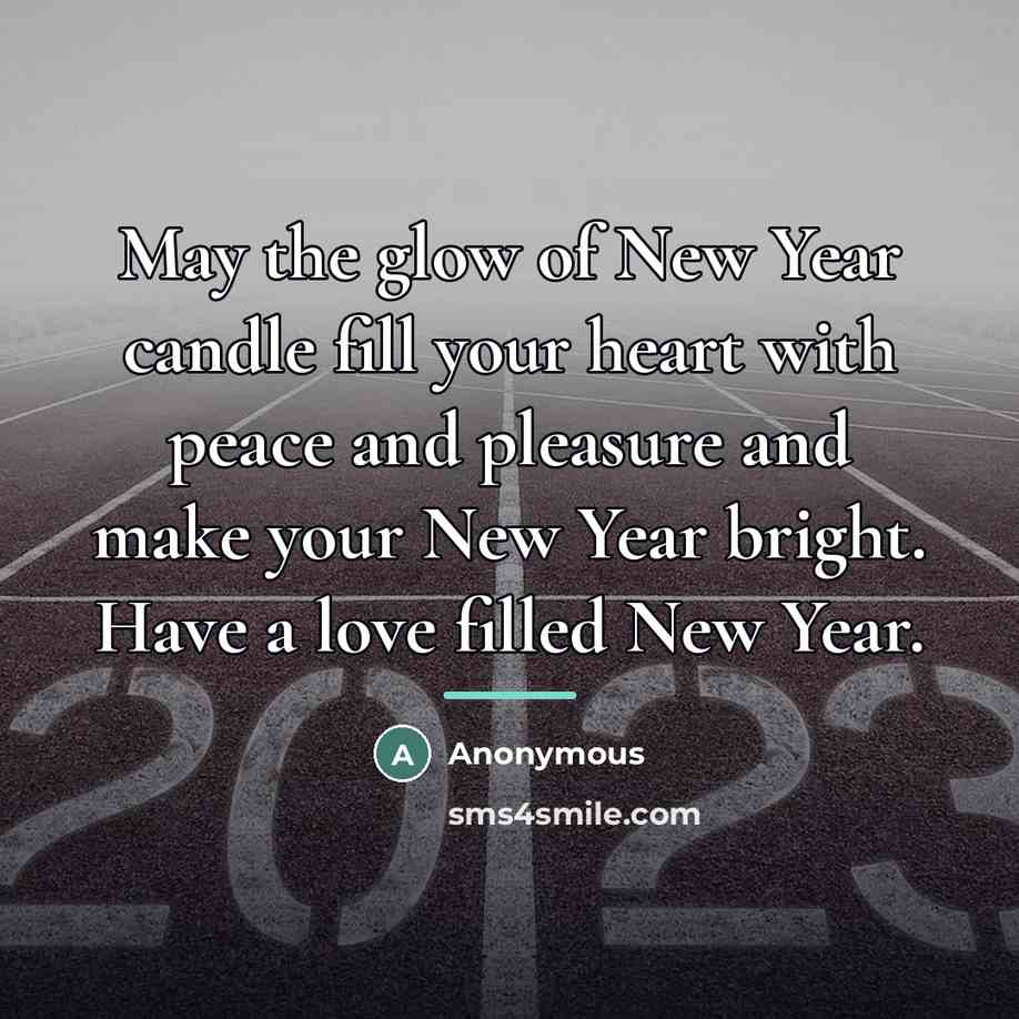 “May the glow of New Year candle fill your heart…” quote by Anonymous