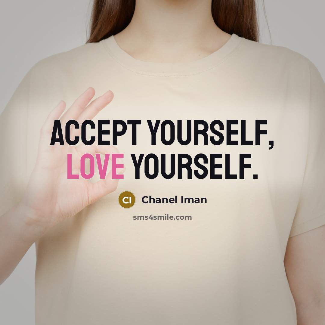 “Accept yourself, love yourself.…” quote by Chanel Iman