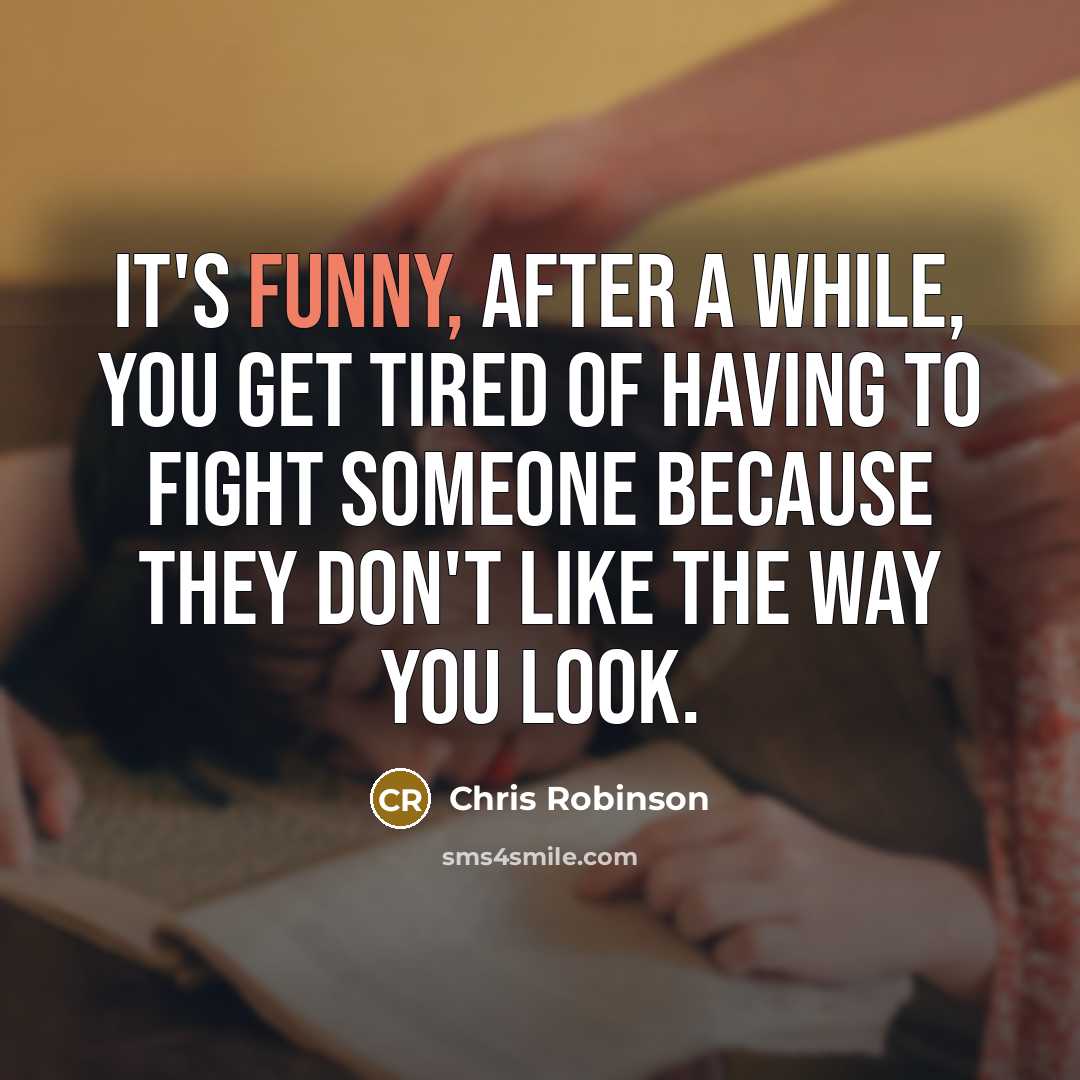 “It's funny, after a while, you get tired of having…” quote by Chris Robinson