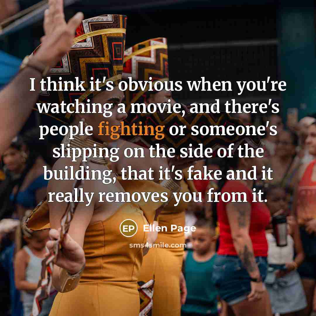 “I think it's obvious when you're watching a movie, and…” quote by Ellen Page