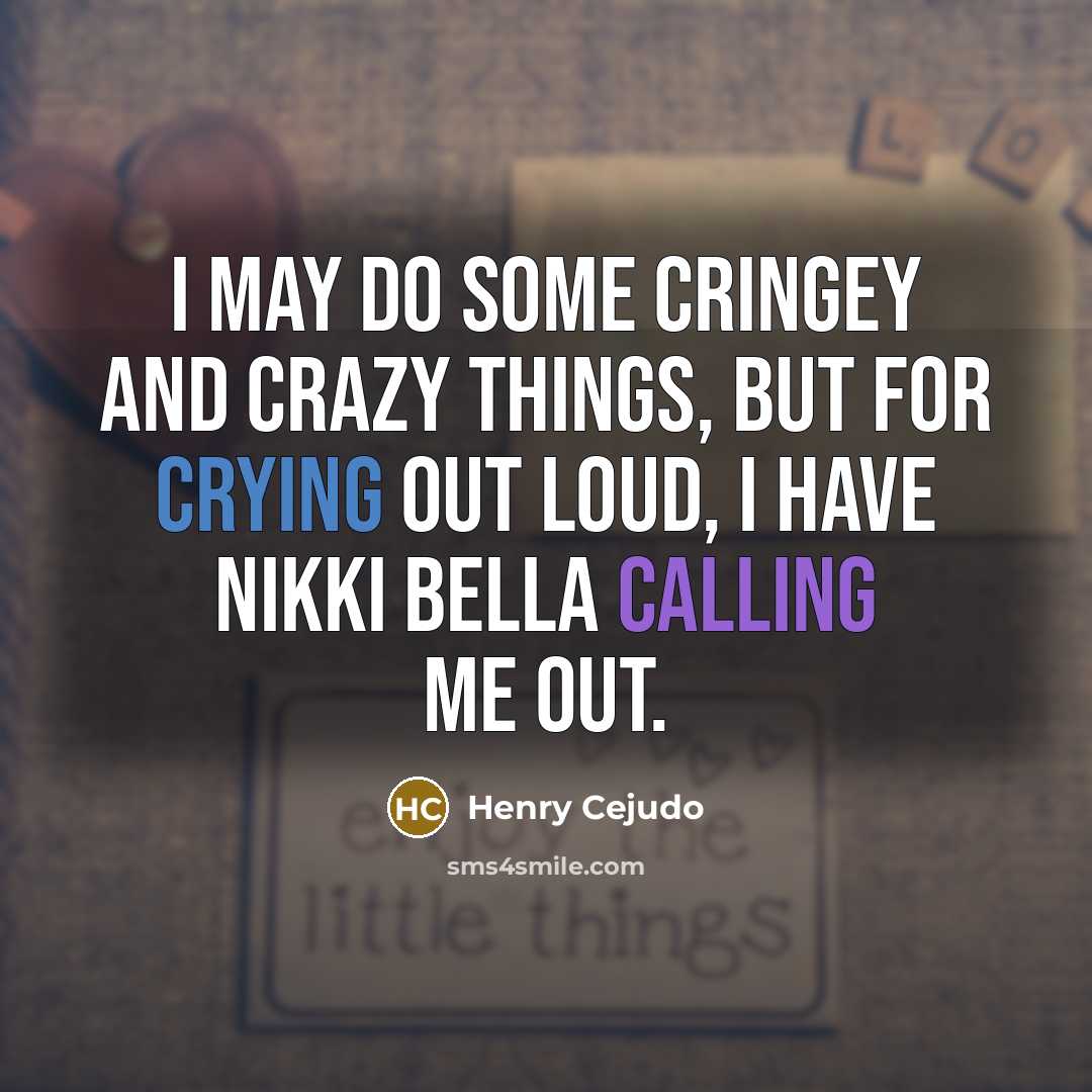 “I may do some cringey and crazy things, but for…” quote by Henry Cejudo