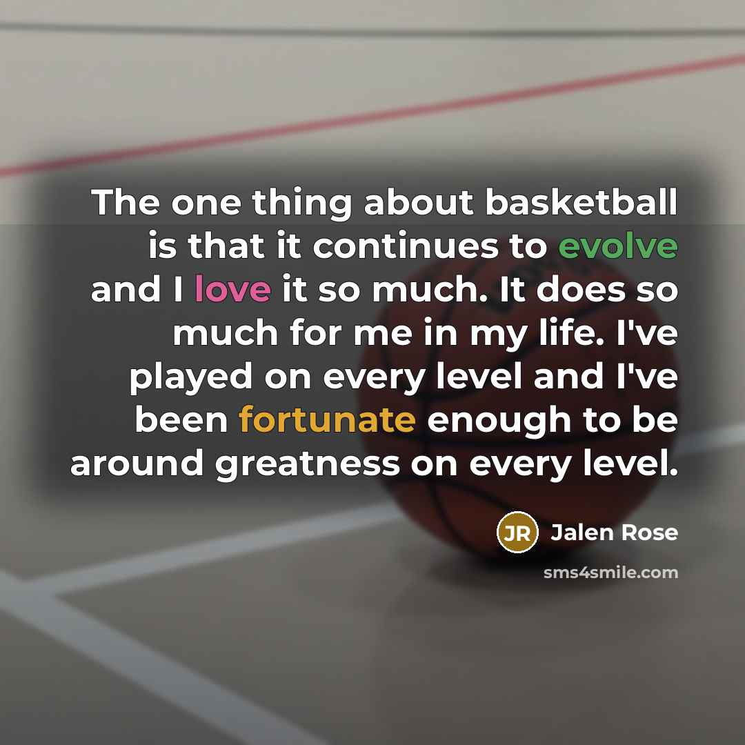“The one thing about basketball is that it continues to…” quote by Jalen Rose