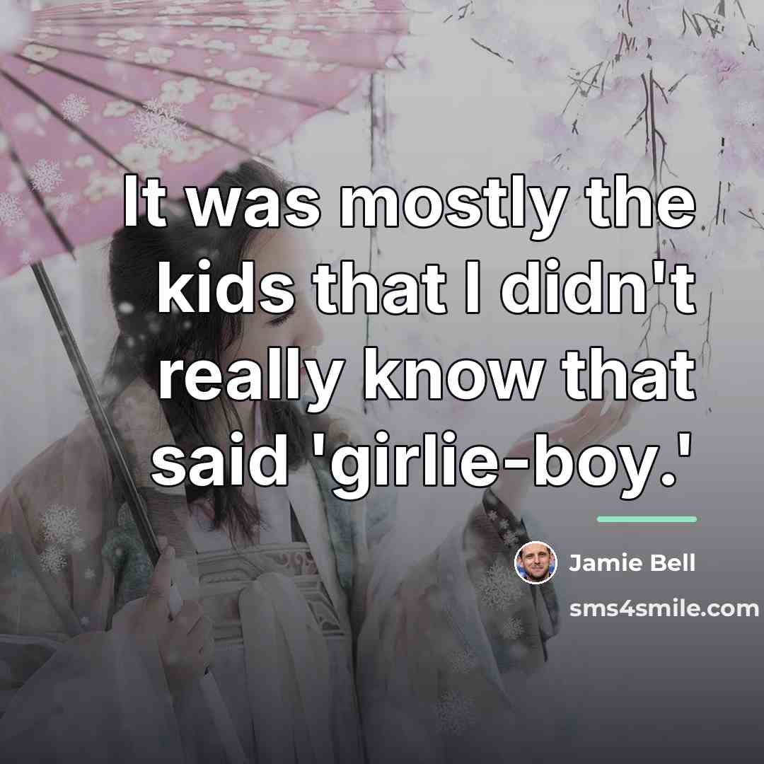 “It was mostly the kids that I didn't really know…” quote by Jamie Bell
