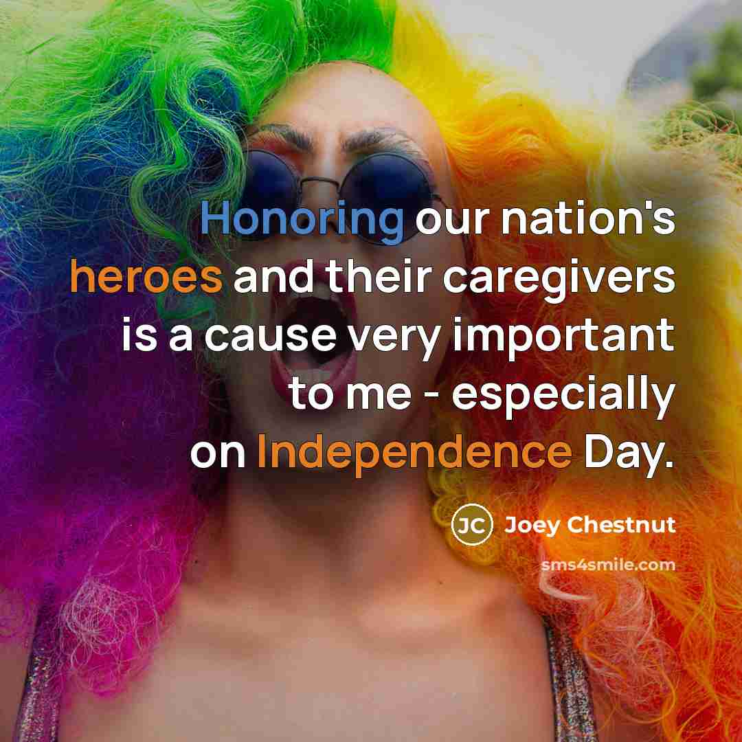 “Honoring our nation's heroes and their caregivers is a cause…” quote by Joey Chestnut