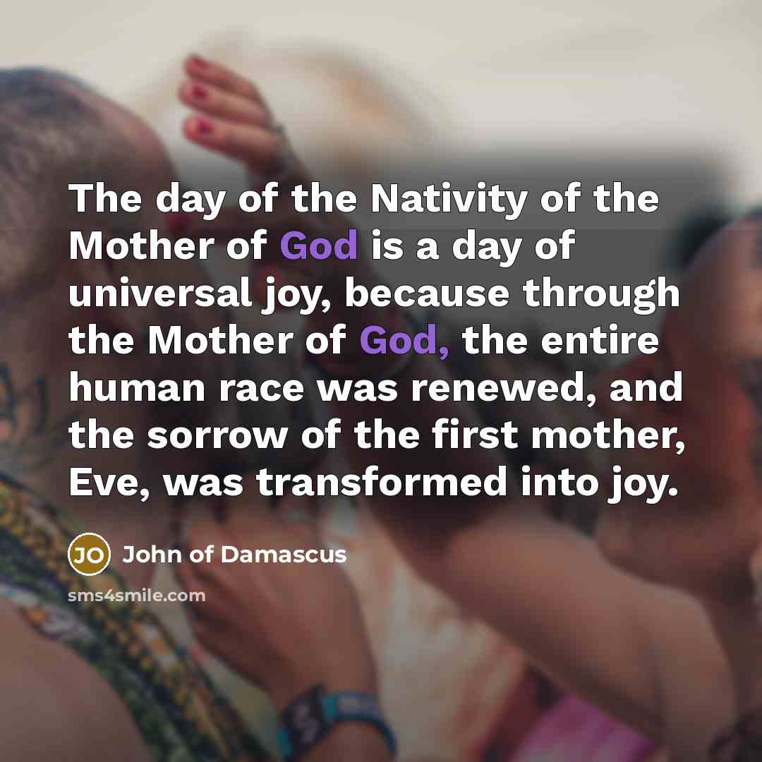 “The day of the Nativity of the Mother of God…” quote by John of Damascus