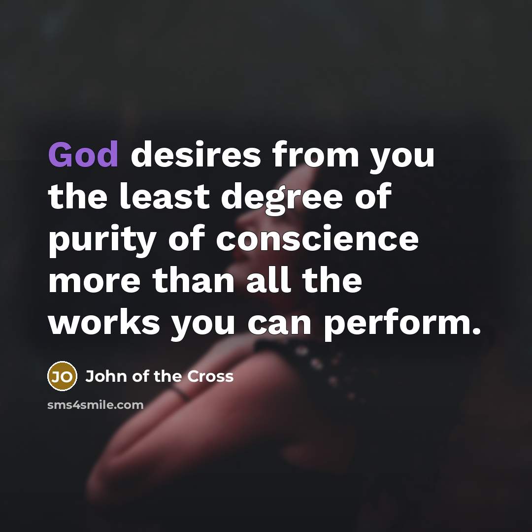 “God desires from you the least degree of purity of…” quote by John of the Cross