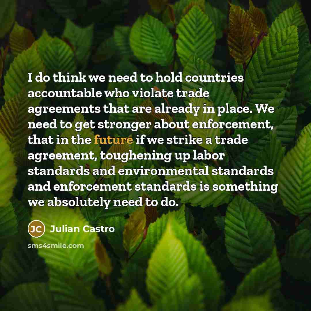 “I do think we need to hold countries accountable who…” quote by Julian Castro