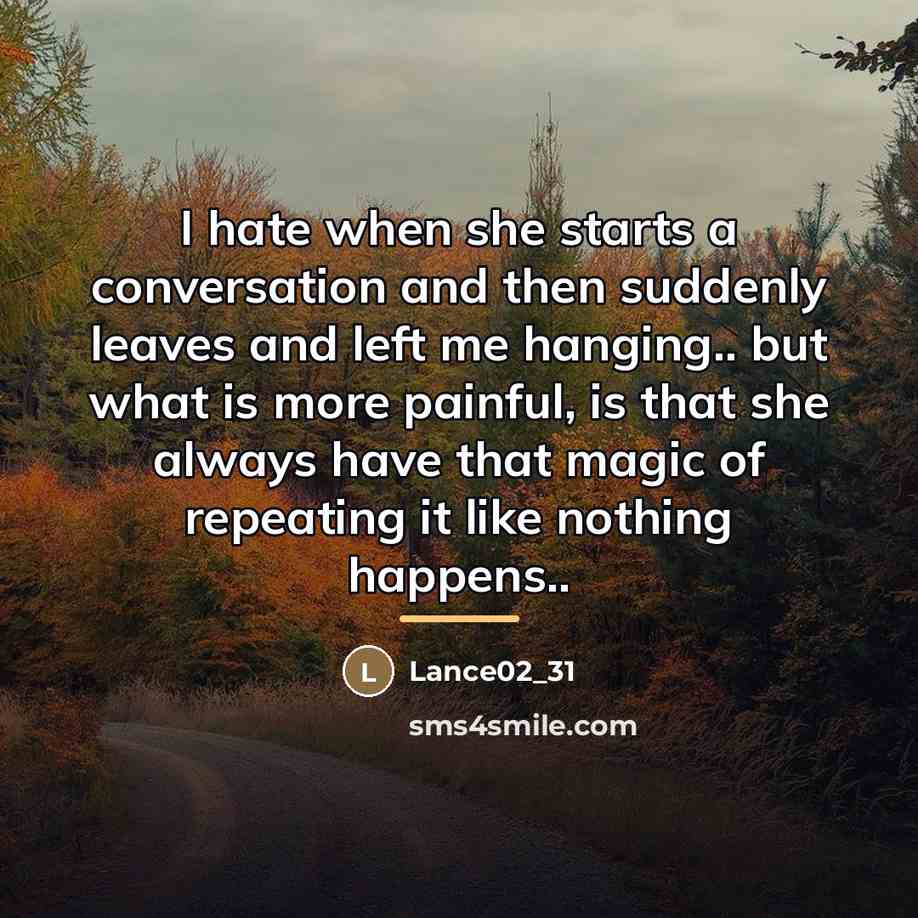 “I hate when she starts a conversation and then suddenly…” quote by Lance02_31