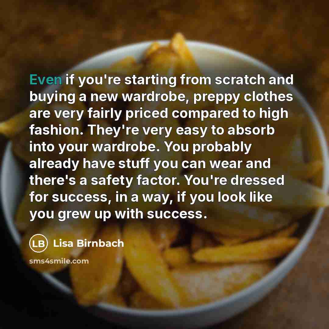 “Even if you're starting from scratch and buying a new…” quote by Lisa Birnbach