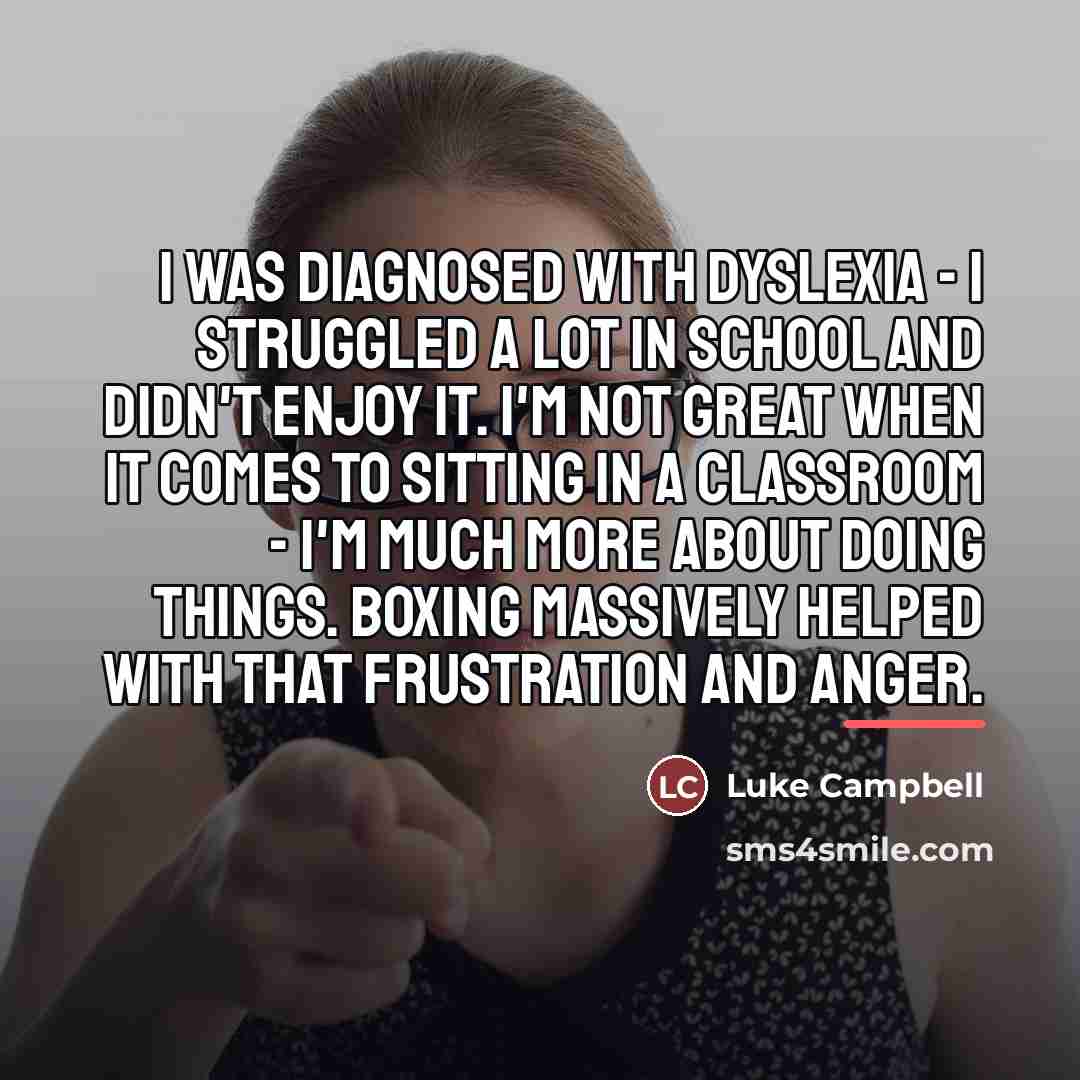 “I was diagnosed with dyslexia - I struggled a lot…” quote by Luke Campbell