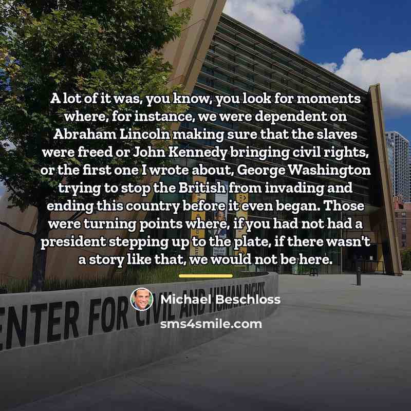 “A lot of it was, you know, you look for…” quote by Michael Beschloss