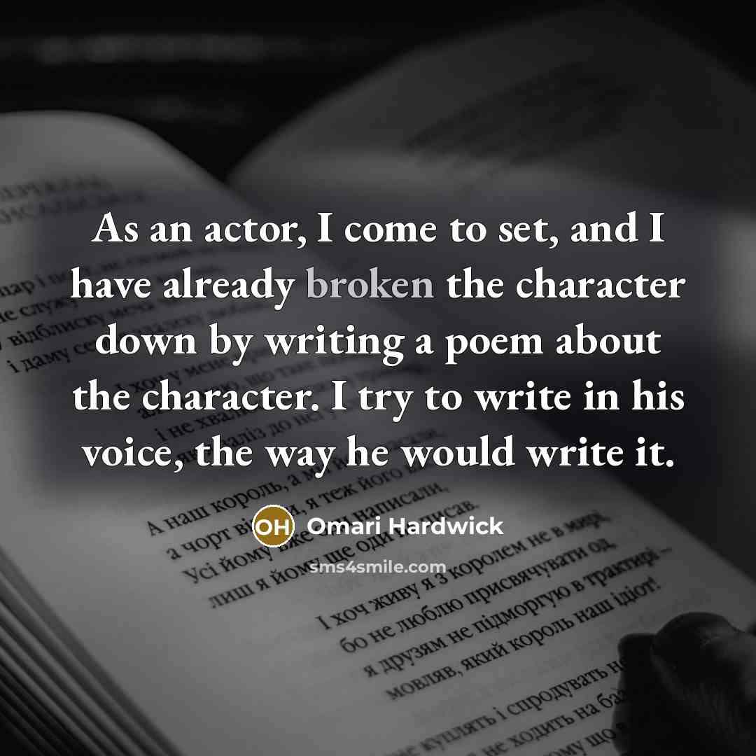“As an actor, I come to set, and I have…” quote by Omari Hardwick