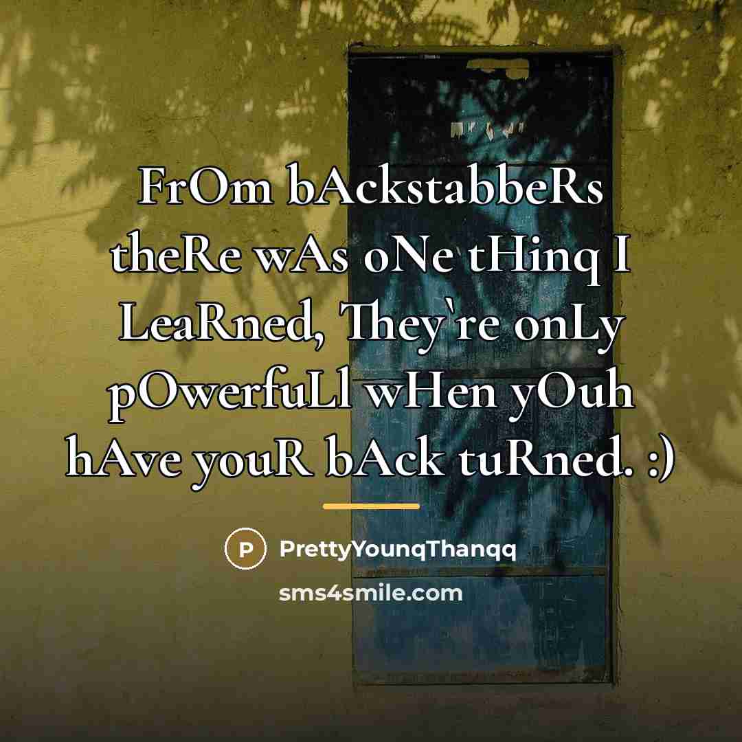 “FrOm bAckstabbeRs theRe wAs oNe tHinq I LeaRned, They`re onLy…” quote by PrettyYounqThanqq