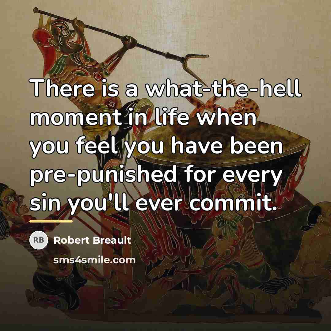 “There is a what-the-hell moment in life when you feel…” quote by Robert Breault