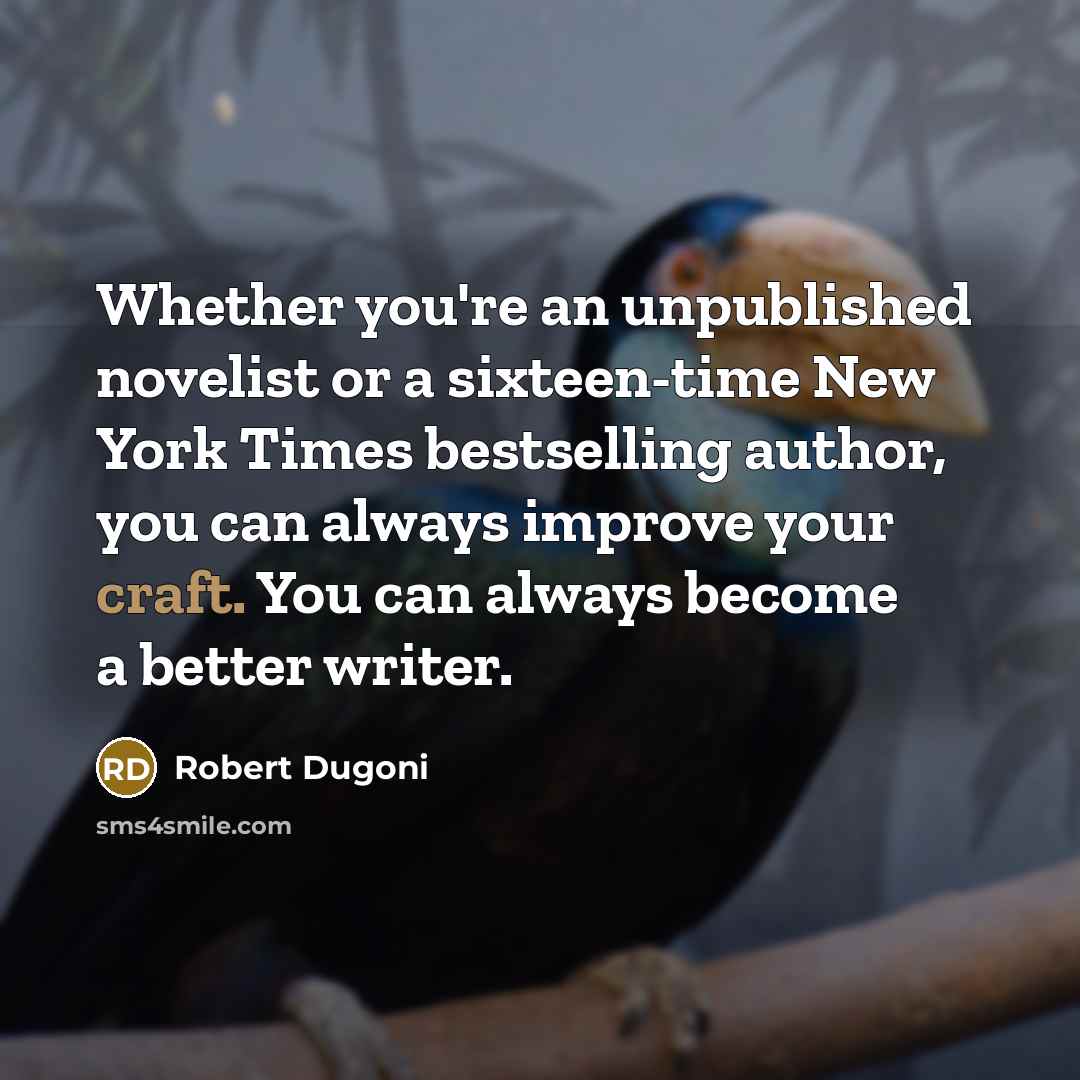 “Whether you're an unpublished novelist or a sixteen-time New York…” quote by Robert Dugoni