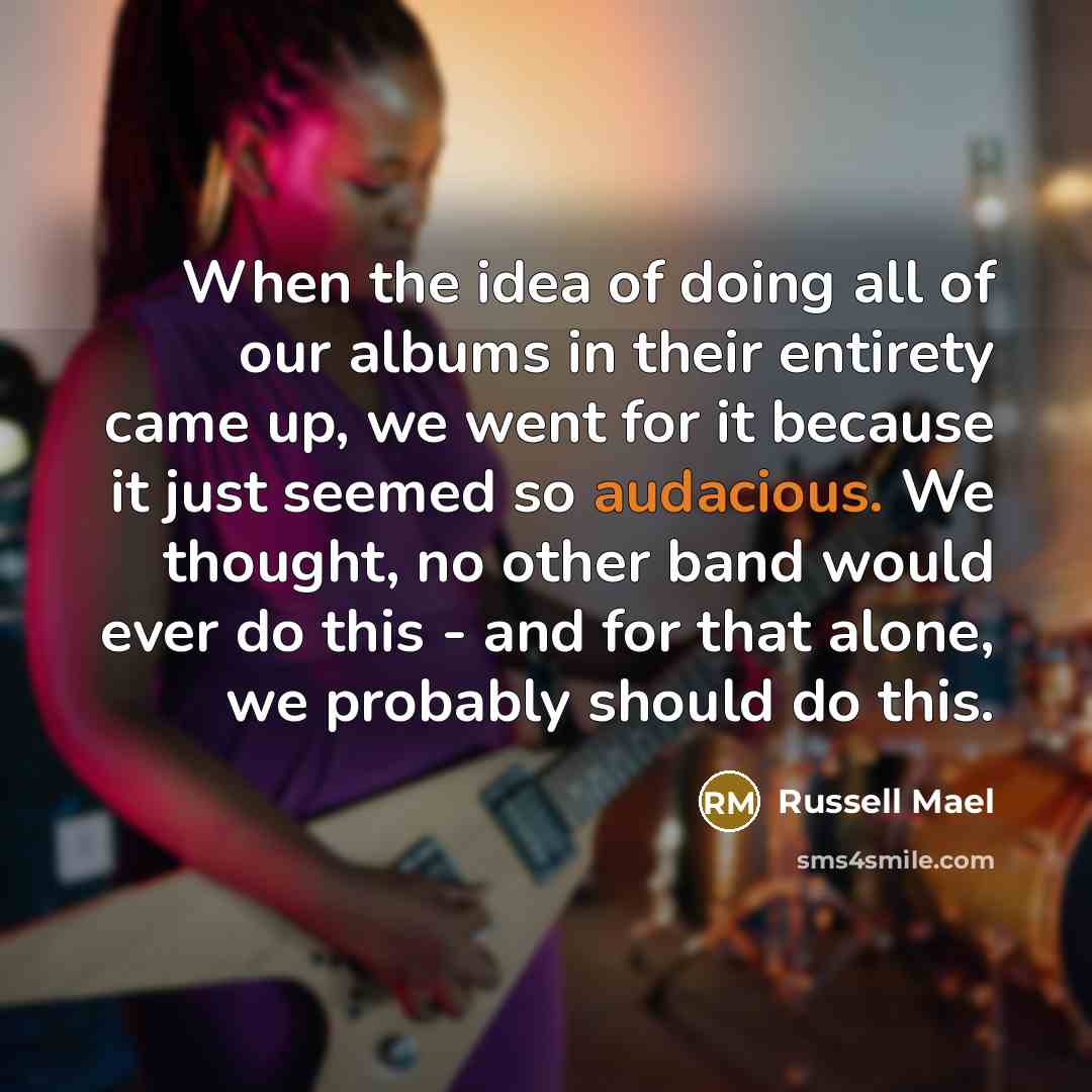 “When the idea of doing all of our albums in…” quote by Russell Mael