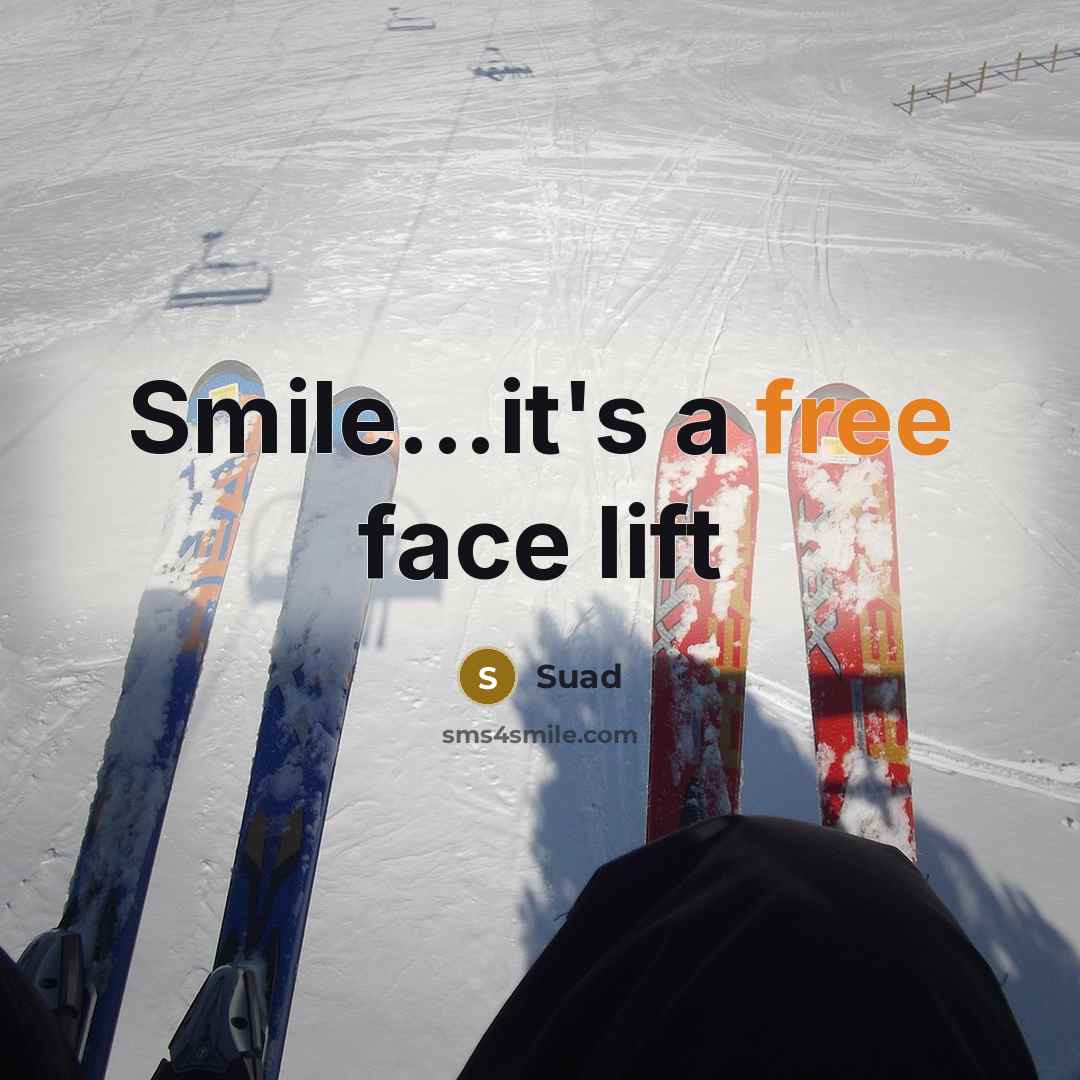 “Smile...it's a free face lift” quote by Suad