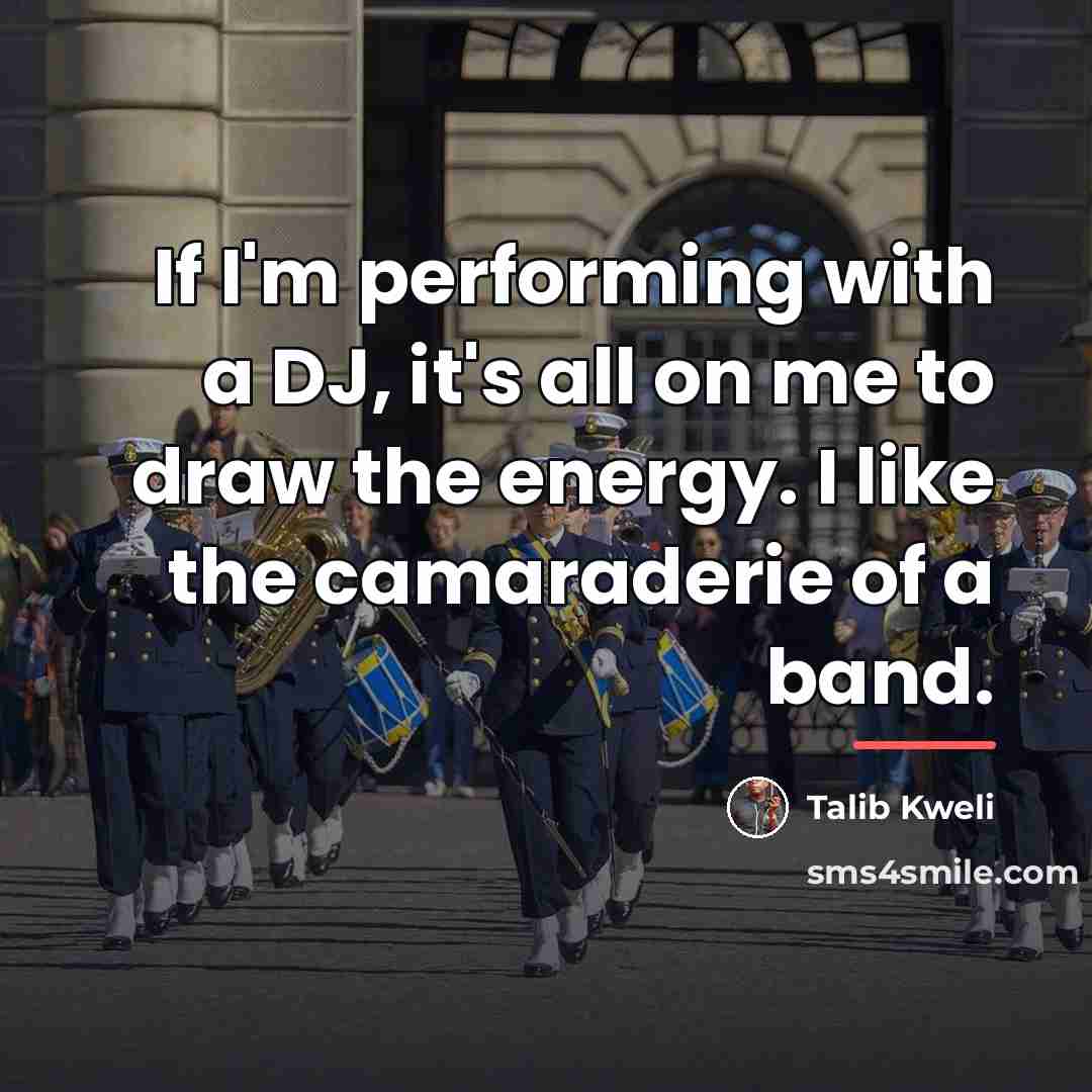 “If I'm performing with a DJ, it's all on me…” quote by Talib Kweli