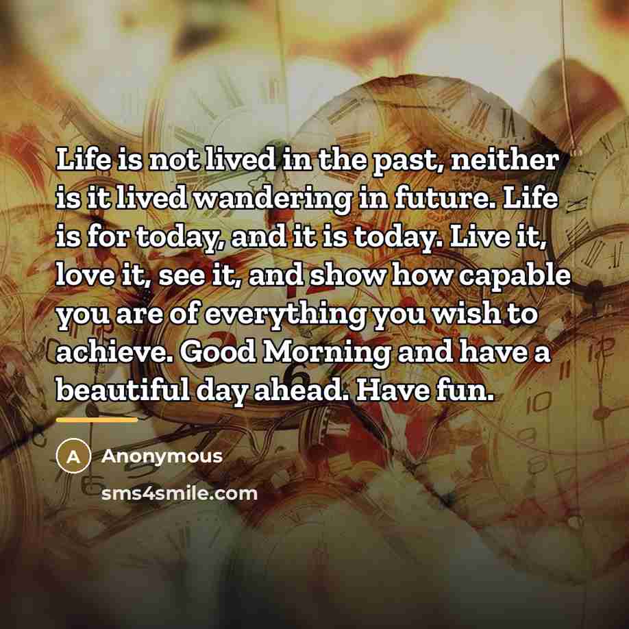 “Life is not lived in the past, neither is it…” quote by Anonymous